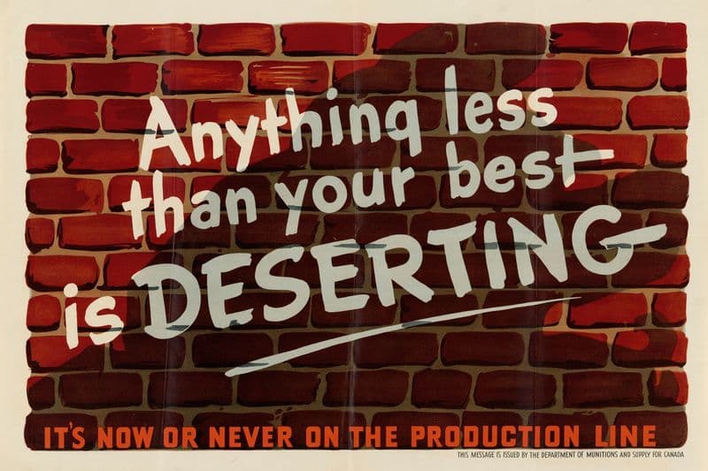 Anything Less Than Your Best is Deserting – It’s Now or Never on the Production Line as a canvas print