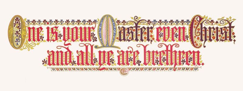 One is your master, even Christ; and all ye are brethren as a canvas print