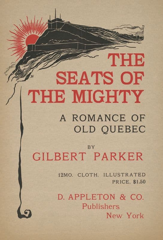 The seats of the mighty, a romance of old Quebec by Gilbert Parke as a canvas print